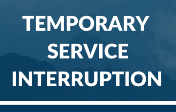 Temporary Service Interruptiopn